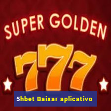 5hbet Baixar aplicativo